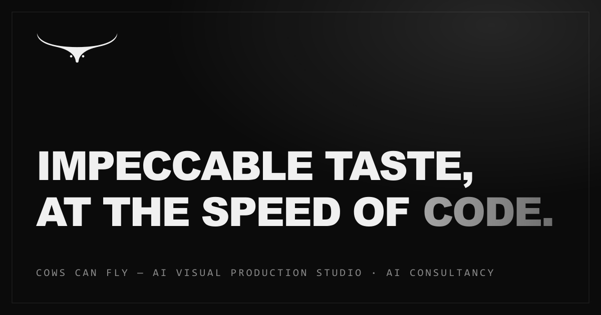 Cows Can Fly — Impeccable Taste, At the Speed of Code